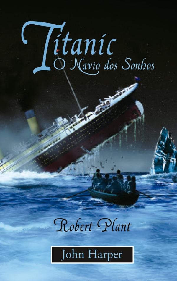 Titanic o navio dos sonhos