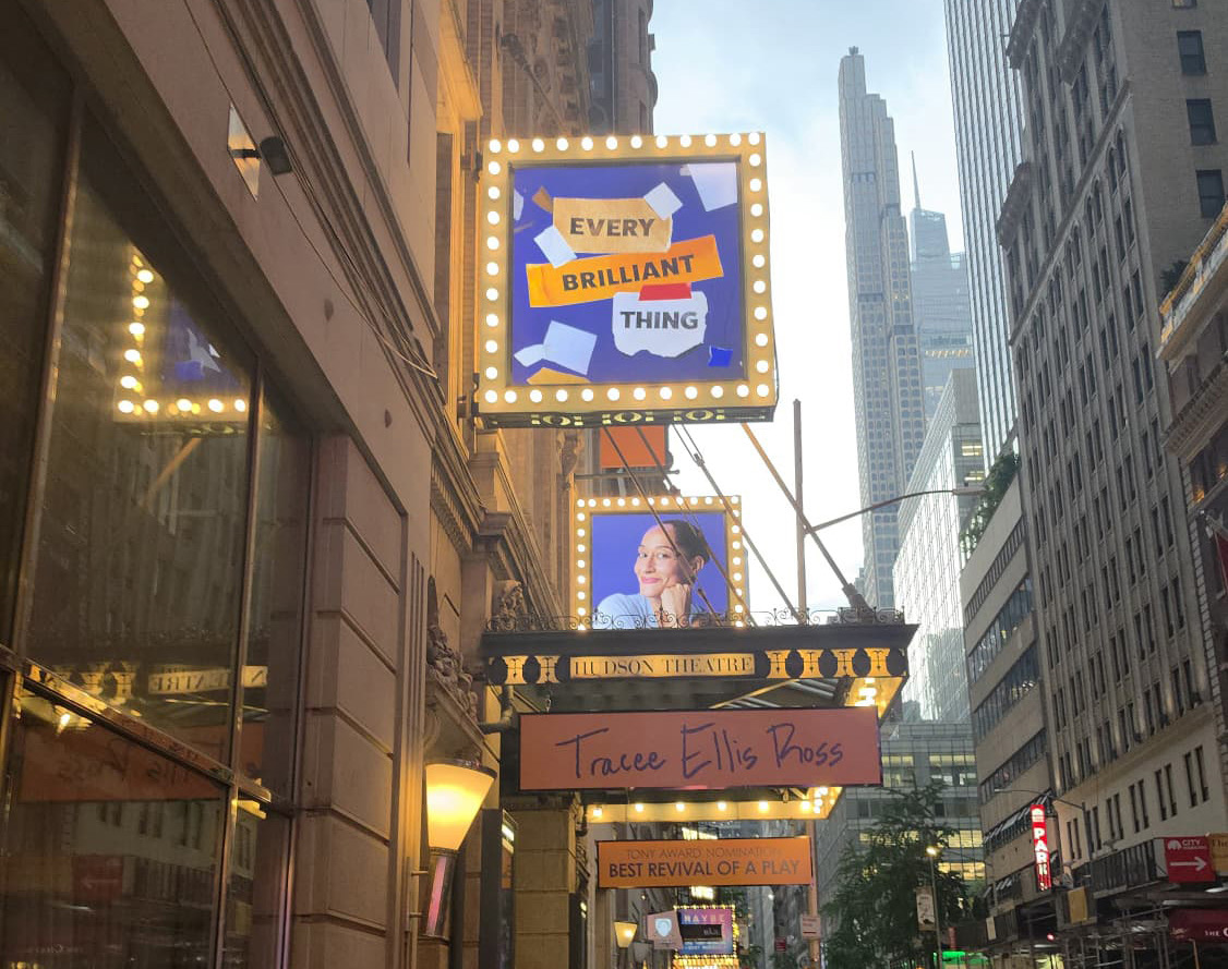 Exterior view of the Hudson Theatre marquee advertising Every Brilliant Thing